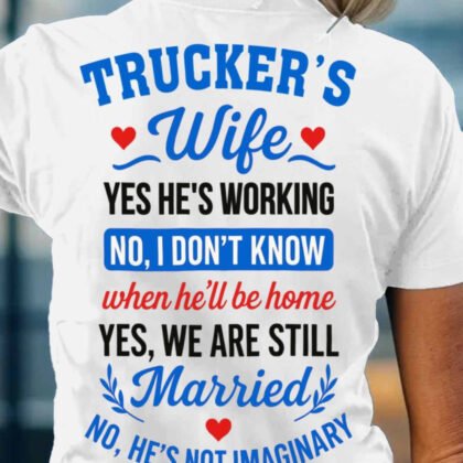 Truckers Wife Funny Quote Apparel - Trucker Wife