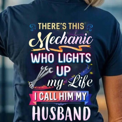 Mechanic Husband Apparel - Lights Up My Life