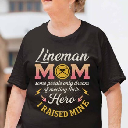 Lineman Mom I Raised Mine Apparel - Hero Pride