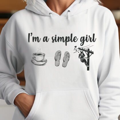 I’m A Simple Girl - Lineman Wife Life